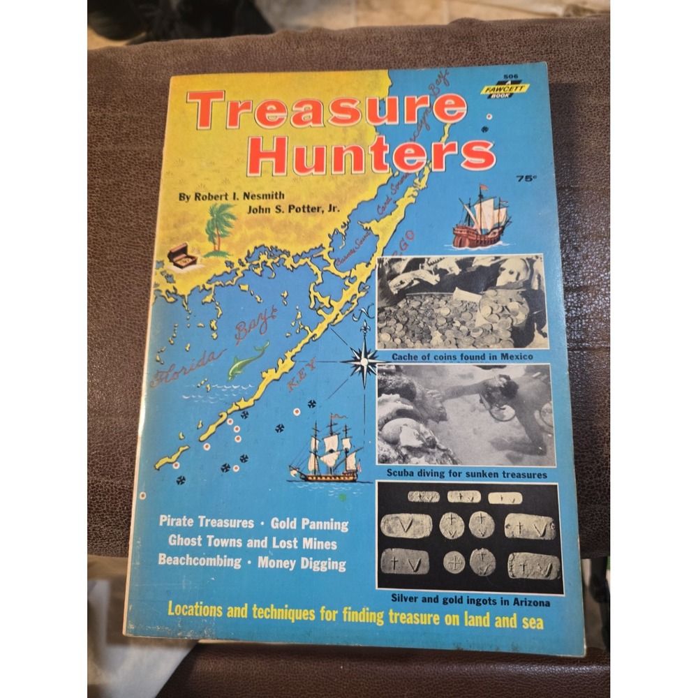 Treasure Hunters By Robert I. Nesmith John S. Potter, Jr. 506 Fawcett Book 1961